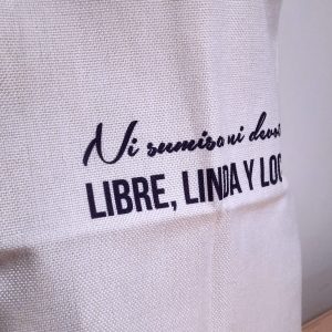 Bolsa de tela Libre, linda y loca