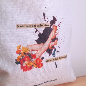 Bolsa de tela Nadie sale del todo vivo de un polvo de verdad