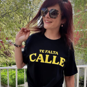 Camiseta Te falta calle