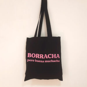 Bolsa de tela Borracha pero buena muchacha