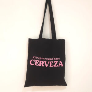 Bolsa de tela Girls just wanna have cerveza