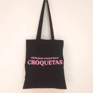 Bolsa de tela Girls just wanna have croquetas