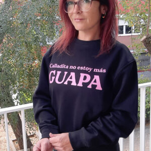 Sudadera Calladita no estoy más guapa