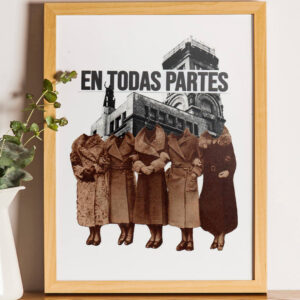 Lámina Dónde están las feministas 1, creada con la técnica del collage